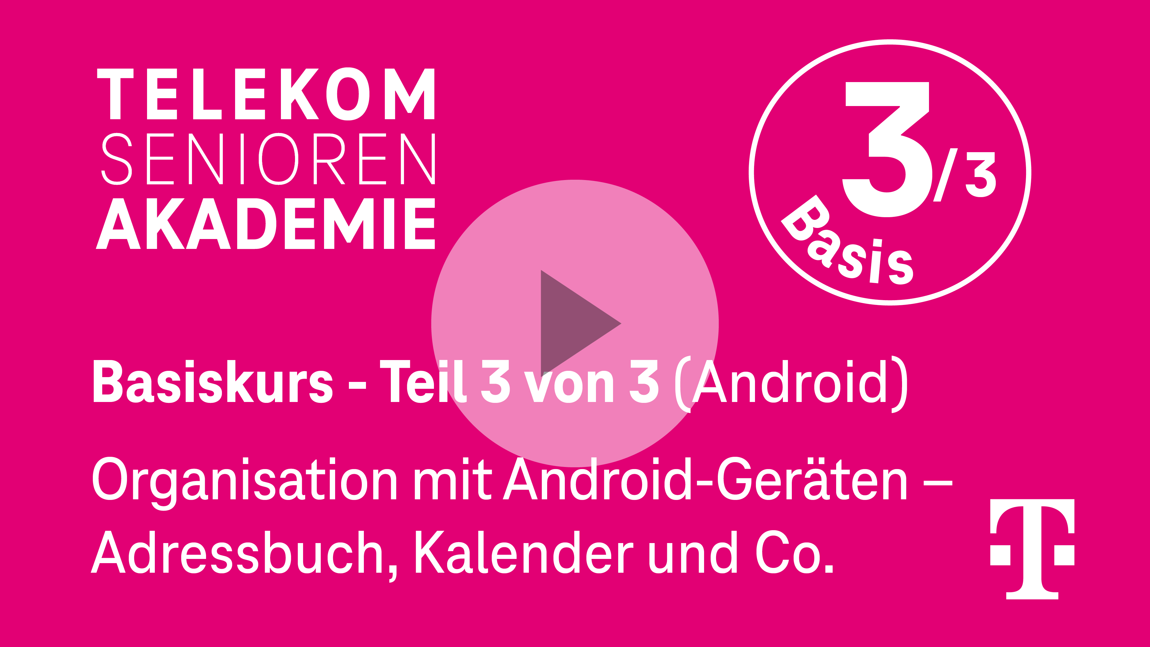 Telekom Senioren Akademie Basiskurs - Organisation mit Android Geräten