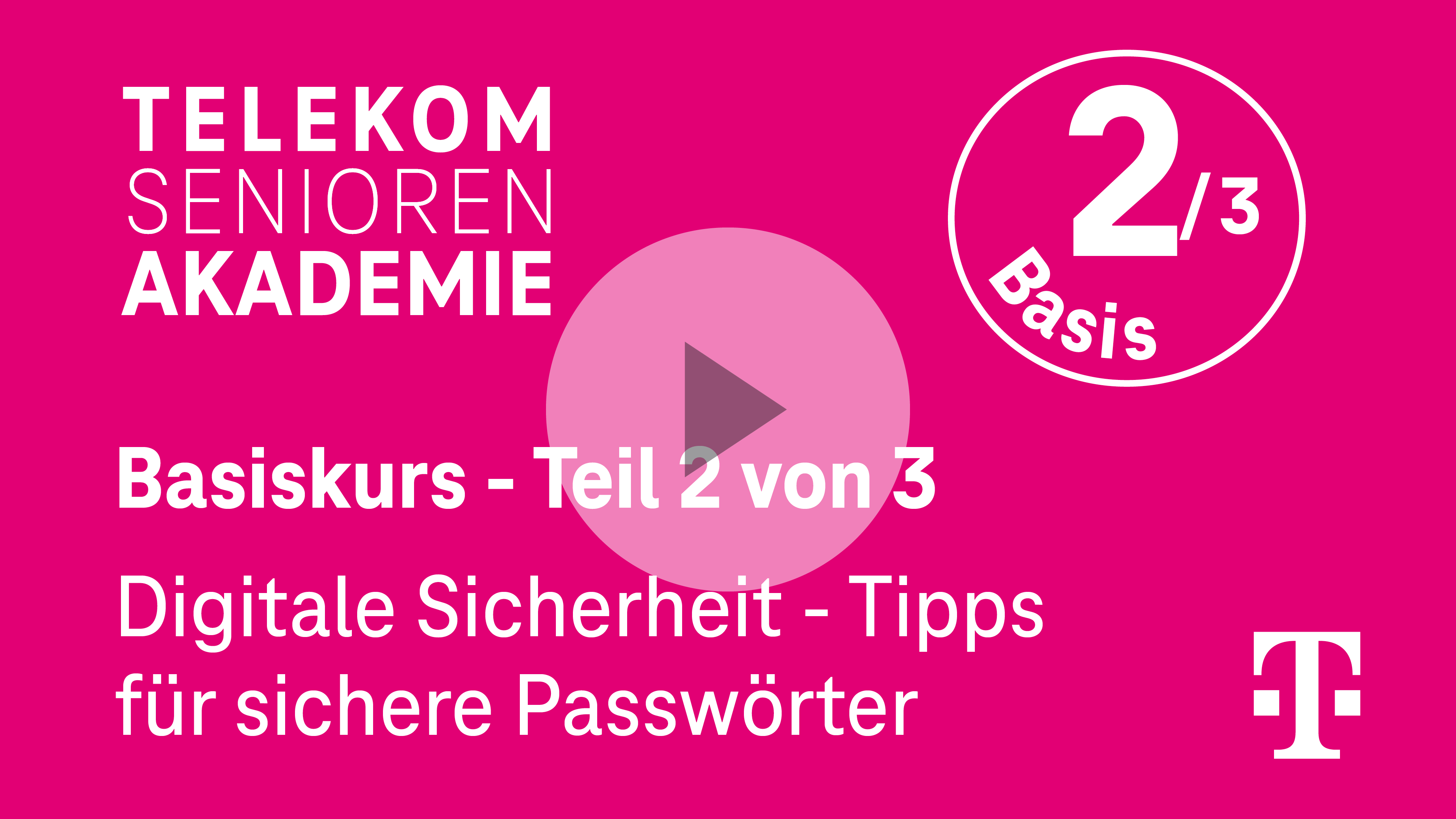 Telekom Senioren Akademie Basiskurs - Tipps für sichere Passwörter