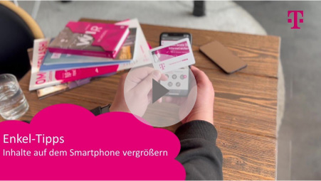 Telekom Seniorenakademie - Inhalte auf dem Smartphone vergrößern